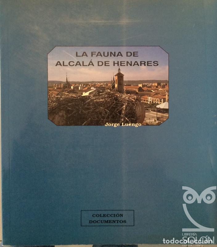 Libros: La fauna de Alcal&aacute; de Henares - Jorge Luengo - Foto 1