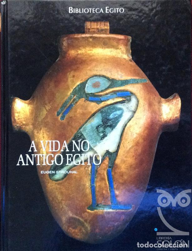 Libros: A vida no antigo Egito - Eugen Strouhal - Foto 1