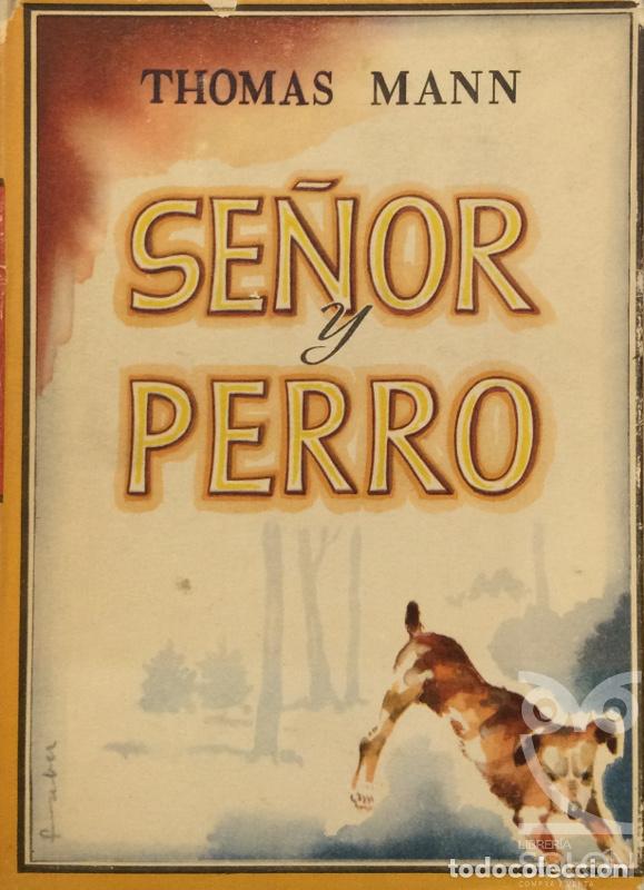 Libros: Se&ntilde;or y Perro - Thomas Mann - Foto 1