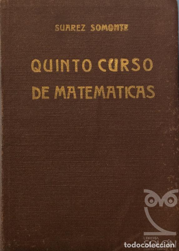Libros: Quinto curso de matem&aacute;ticas - Su&aacute;rez Somonte - Foto 1