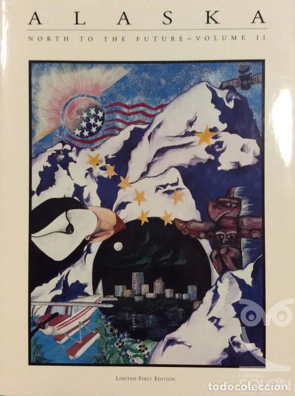 Libros: Alaska: North To The Future - Volume II - Heidi Bohi