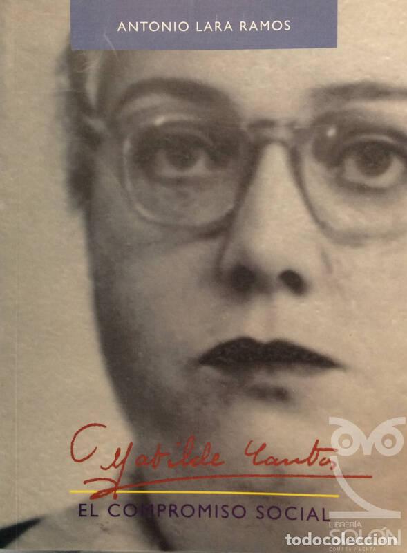 Libros: Matilde Cantos. El compromiso social - Antonio Lara Ramos - Foto 1