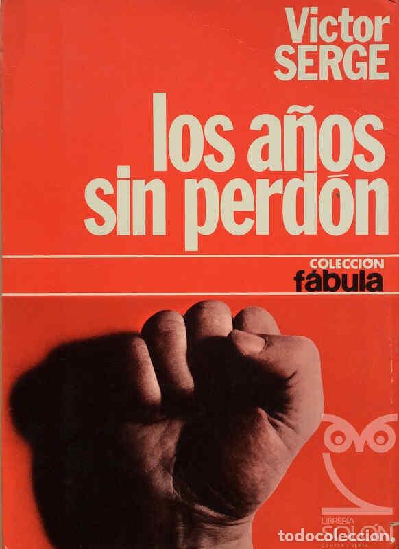Libros: Los a&ntilde;os sin perd&oacute;n - Victor Serge - Foto 1