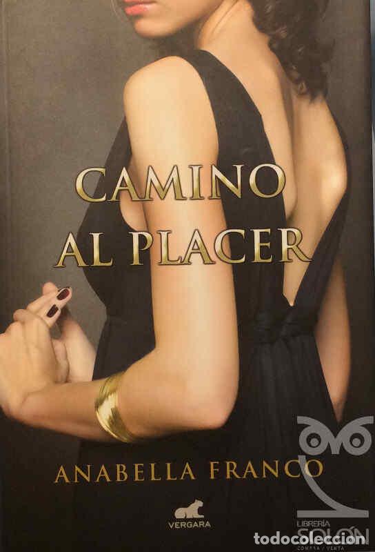 Libros: Camino al placer - Anabella Franco - Foto 1