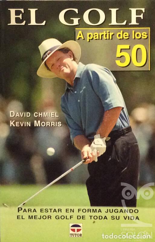 Libros: El golf a partir de los 50 - David Chmiel / Kevin Morris - Foto 1