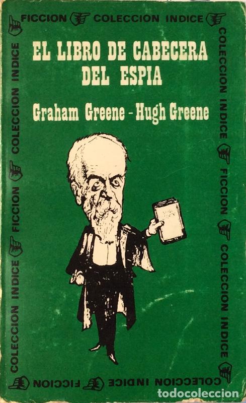 Libros: El libro de cabecera del esp&iacute;a - Graham Greene / Hugh Greene - Foto 1
