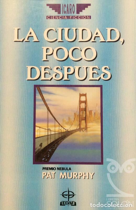 Libros: La ciudad, poco despu&eacute;s (Premio N&eacute;bula) - Pat Murphy - Foto 1