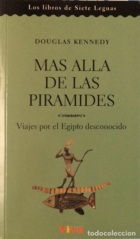 Libros: M&aacute;s all&aacute; de las pir&aacute;mides - Douglas Kennedy - Foto 1