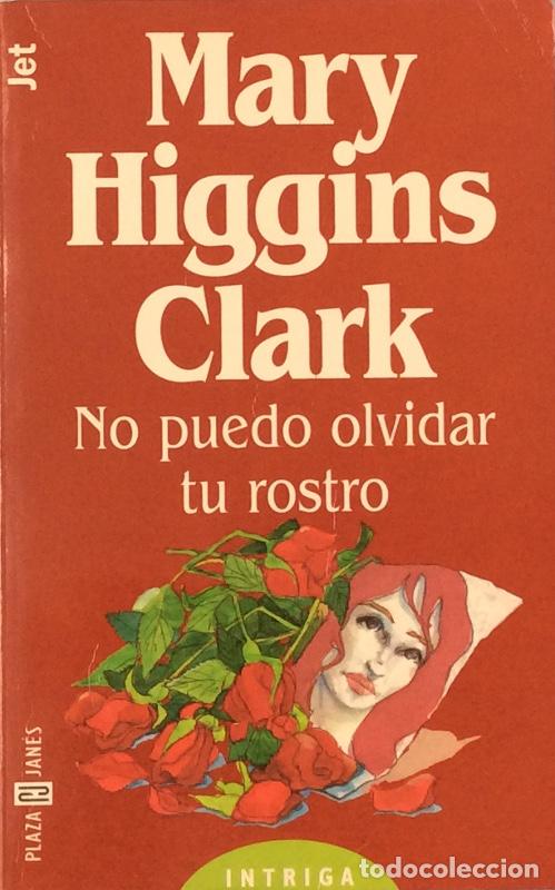 Libros: No puedo olvidar tu rostro - Mary Higgins Clark - Foto 1