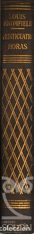 Libros: Veinticuatro horas - Louis Bromfield - Foto 3
