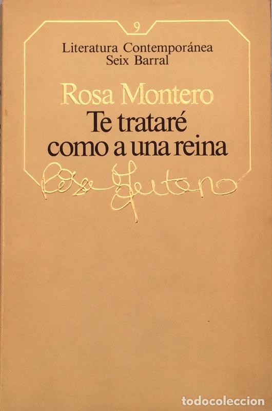 Libros: Te tratar&eacute; como a una reina - Rosa Montero - Foto 1