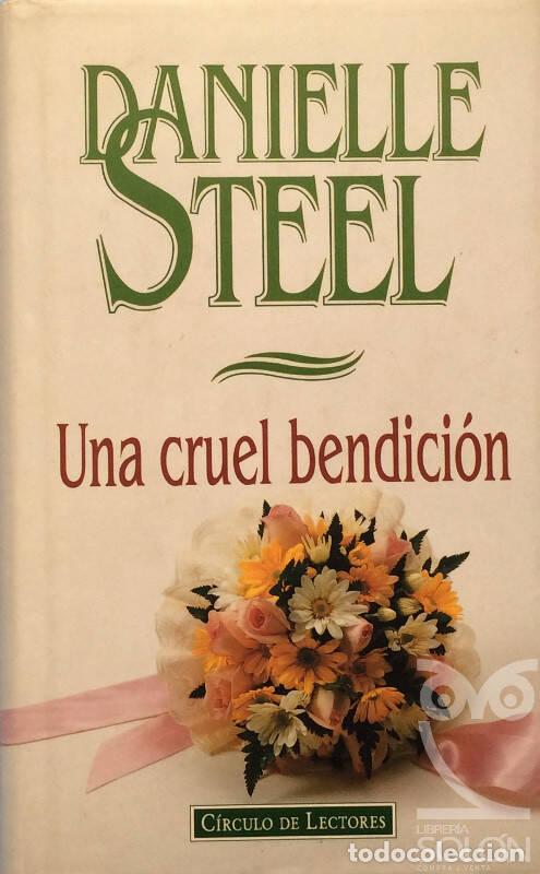 Libros: Una cruel bendici&oacute;n - Danielle Steel - Foto 1