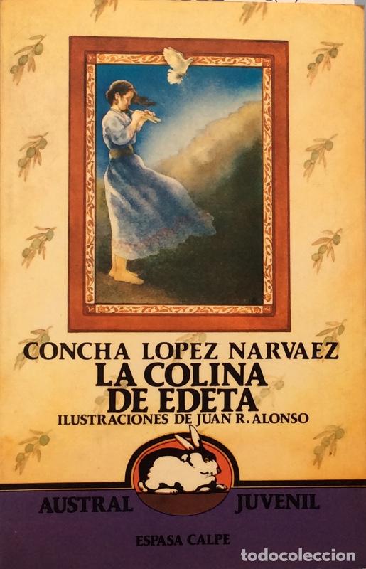 Libros: La colina de Edeta - Concha L&oacute;pez Narv&aacute;ez - Foto 1