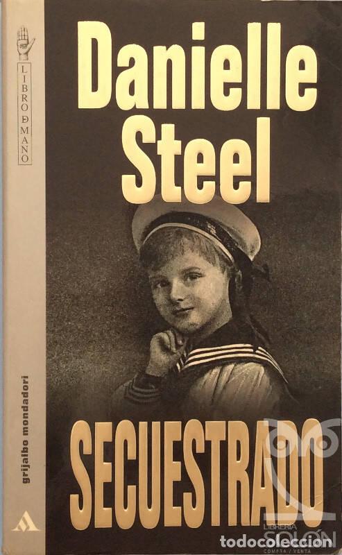 Libros: Secuestrado - Danielle Steel - Foto 1