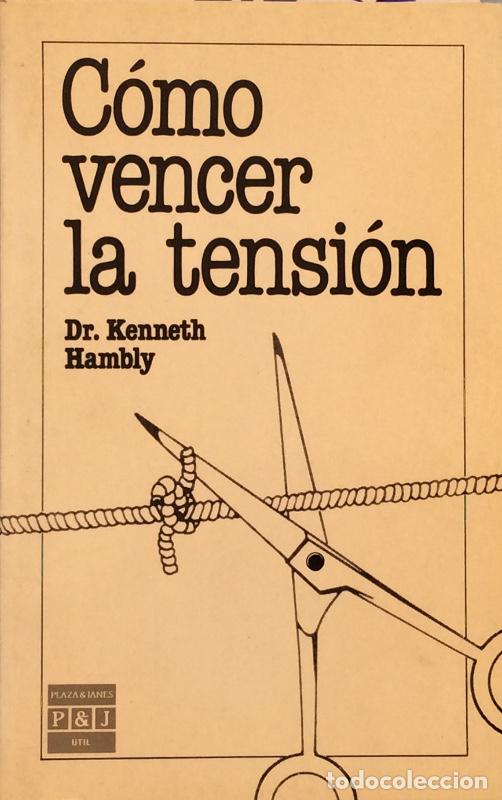 Libros: C&oacute;mo vencer la tensi&oacute;n - Kenneth Hambly - Foto 1