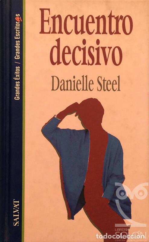 Libros: Encuentro decisivo - Danielle Steel - Foto 1