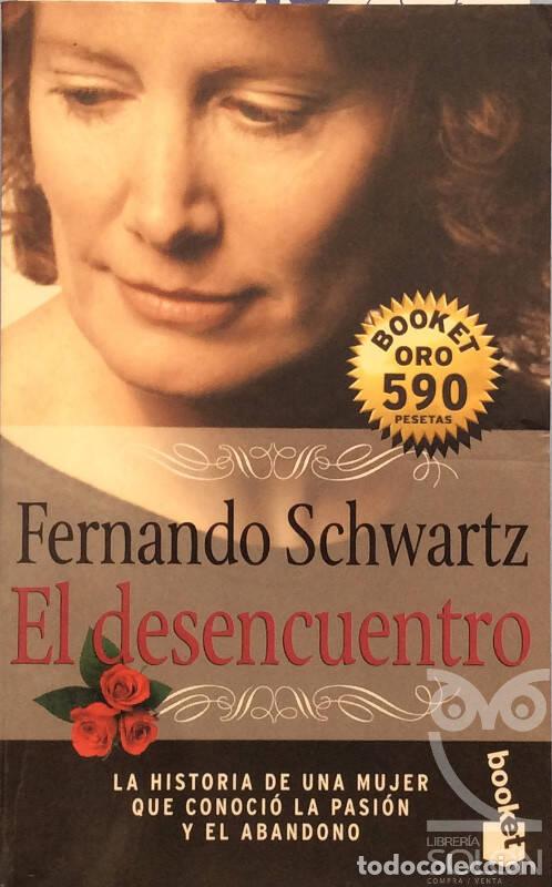 Libros: El desencuentro - Fernando Schwartz - Foto 1