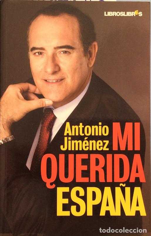 Libros: Mi querida Espa&ntilde;a - Antonio Jim&eacute;nez - Foto 1