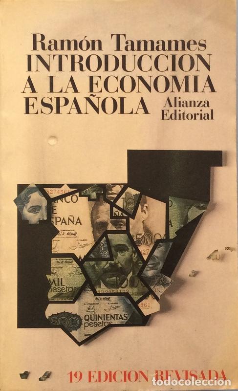 Libros: Introducci&oacute;n a la econom&iacute;a espa&ntilde;ola - Ram&oacute;n Tamames - Foto 1