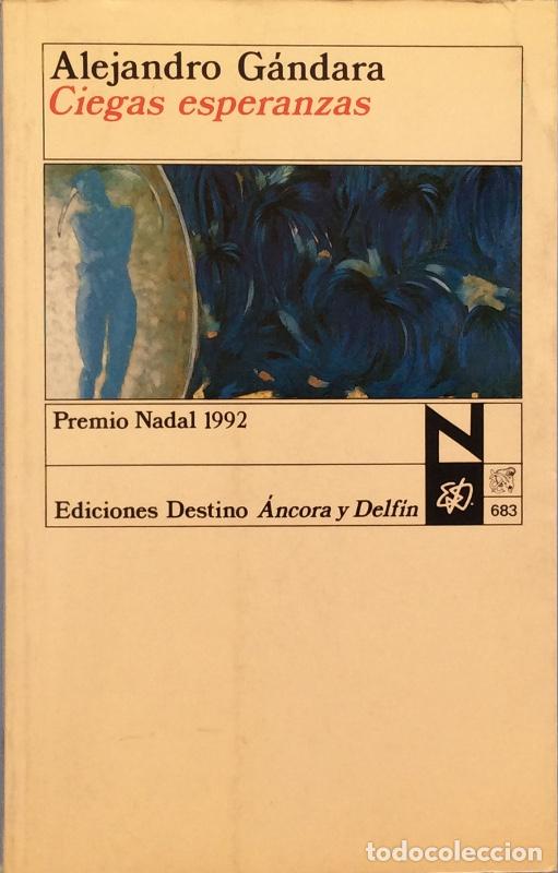 Libros: Ciegas esperanzas - Alejandro G&aacute;ndara - Foto 1