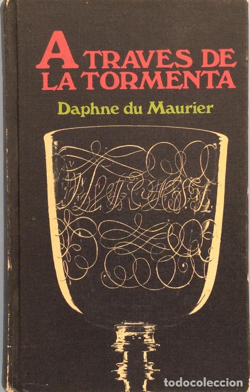 Libros: A trav&eacute;s de la tormenta - Daphne du Maurier - Foto 1