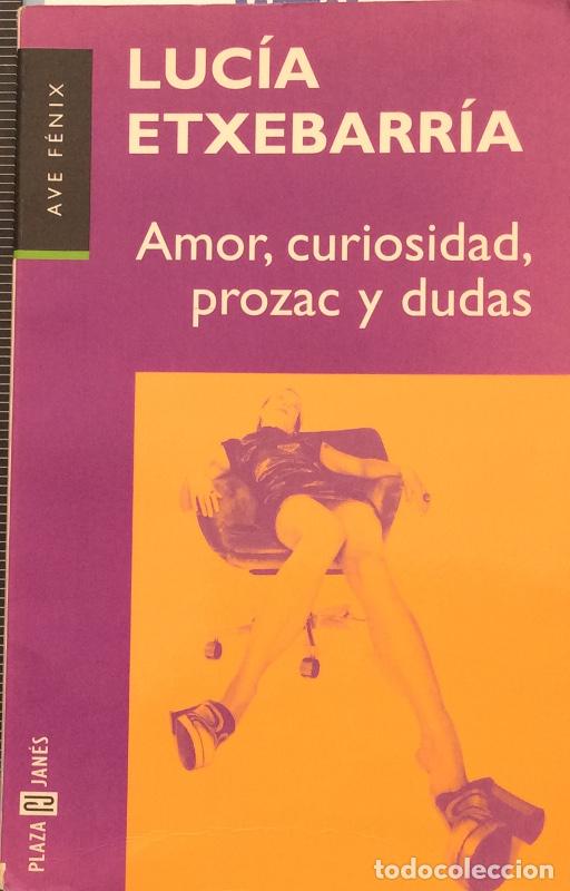 Libros: Amor, curiosidad, prozac y dudas - Luc&iacute;a Etxebarr&iacute;a - Foto 1