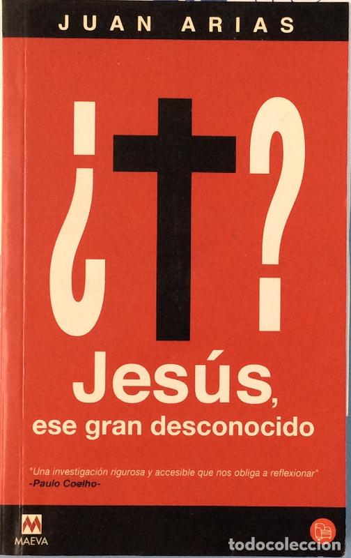 Libros: Jes&uacute;s, ese gran desconocido - Juan Arias - Foto 1