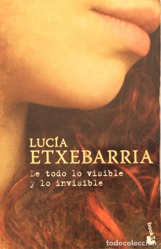 Libros: De todo lo visible y lo invisible - Luc&iacute;a Etxebarr&iacute;a - Foto 1
