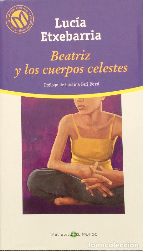Libros: Beatriz y los cuerpos celestes - Luc&iacute;a Etxebarr&iacute;a - Foto 1
