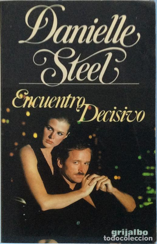 Libros: Encuentro decisivo - Danielle Steel - Foto 1