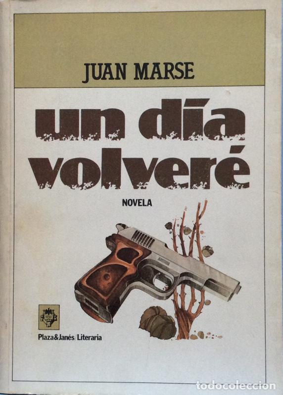 Libros: Un d&iacute;a volver&eacute; - Juan Mars&eacute; - Foto 1