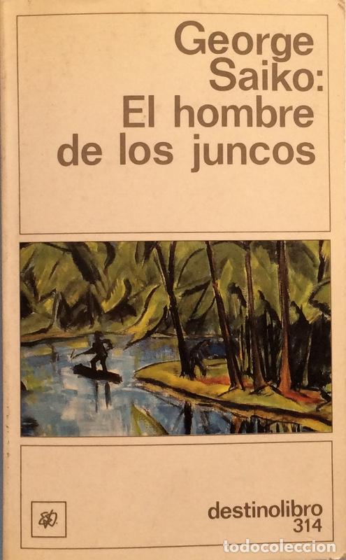 Libros: El hombre de los juncos - George Saiko - Foto 1