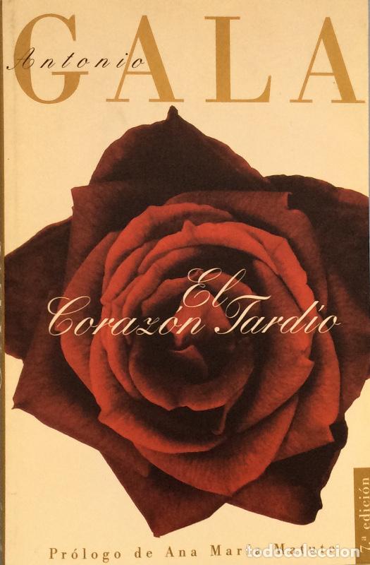 Libros: El coraz&oacute;n tard&iacute;o - Antonio Gala - Foto 1