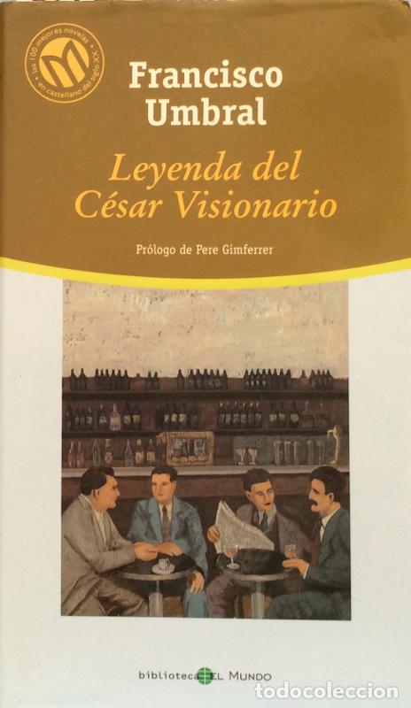 Libros: Leyenda del C&eacute;sar Visionario - Francisco Umbral - Foto 1