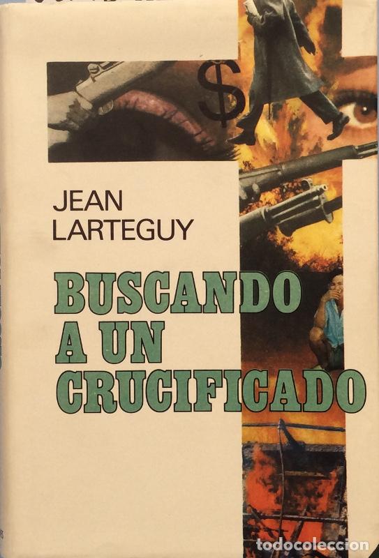 Libros: Buscando a un crucificado - Jean Larteguy - Foto 1