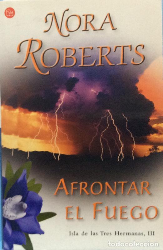 Libros: Afrontar el fuego - Nora Roberts - Foto 1