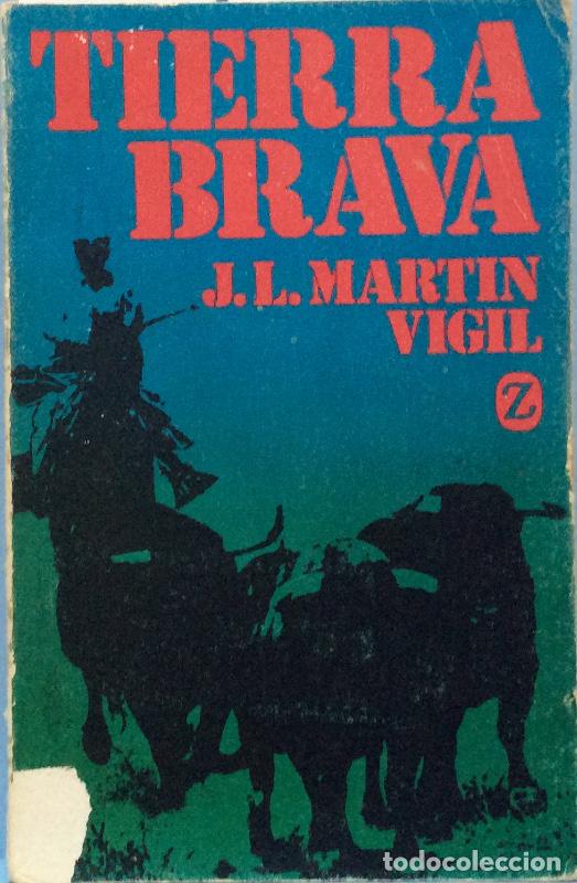 Libros: Tierra brava - Jos&eacute; Luis Mart&iacute;n Vigil - Foto 1