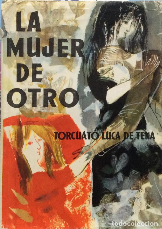 Libros: La mujer de otro - Torcuato Luca de Tena - Foto 1
