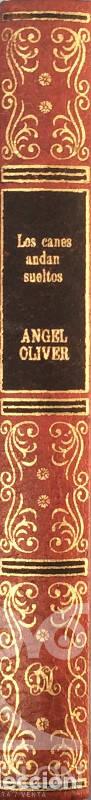 Libros: Los canes andan sueltos - &Aacute;ngel Oliver - Foto 2