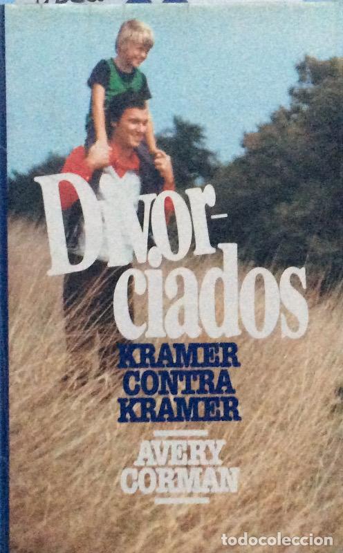 Libros: Divorciados. Kramer contra Kramer - Avery Corman - Foto 1