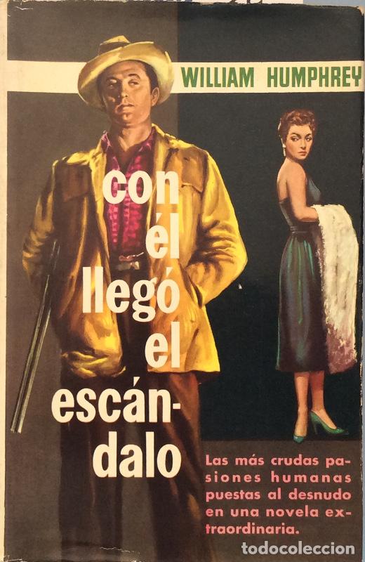 Libros: Con &eacute;l llego el esc&aacute;ndalo - William Humphrey - Foto 1