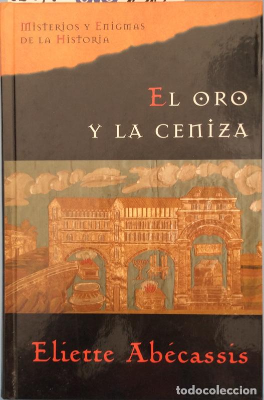 Libros: El oro y la ceniza - Eliette Ab&eacute;cass&iacute;s - Foto 1