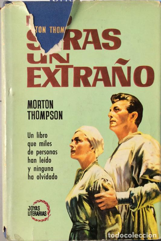 Libros: No ser&aacute;s un extra&ntilde;o - Morton Thompson - Foto 1