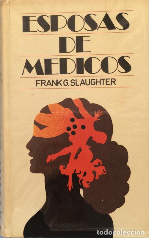 Livres: Esposas de médicos - Frank G. Slaughter