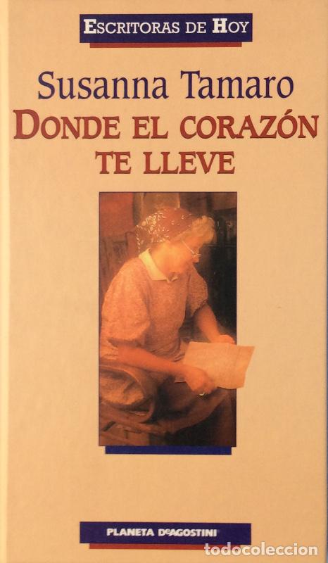Libros: Donde el coraz&oacute;n te lleve - Susanna Tamaro - Foto 1