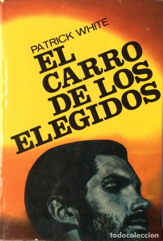 Libros: El carro de los elegidos - Patrick White - Foto 1