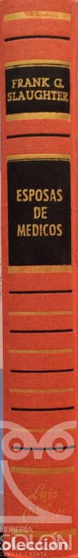 Libros: Esposas de m&eacute;dicos - Frank G. Slaughter - Foto 2