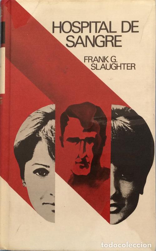 Libros: Hospital de sangre - Frank G. Slaughter - Foto 1
