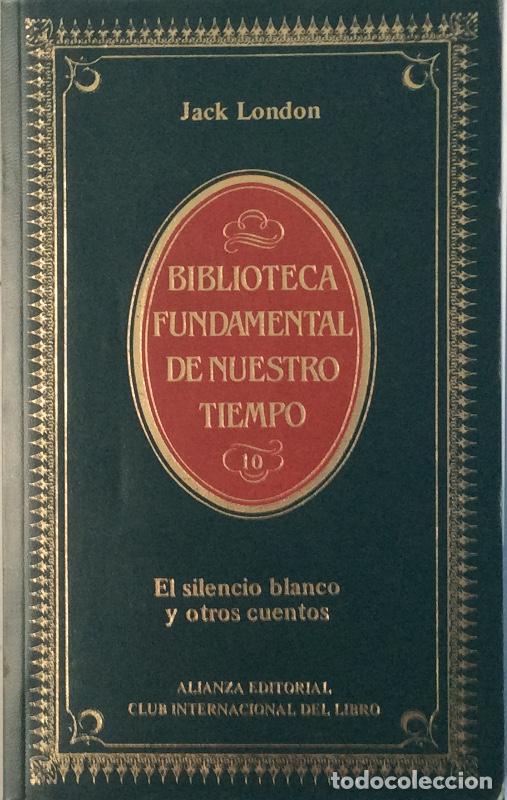 Libros: El silencio blanco y otros cuentos - Jack London - Foto 1