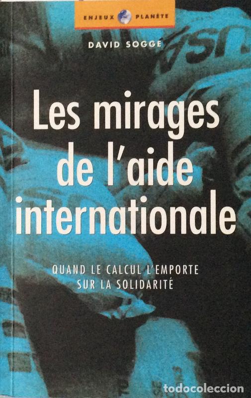 Libros: Les mirages de l&acute;aide internationale - David Sogge - Foto 1